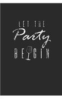 Let The Party Be Gin: Gin Notebook, Dotted Bullet (6" x 9" - 120 pages) Drink Themed Notebook for Daily Journal, Diary, and Gift