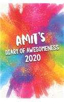 Amit's Diary of Awesomeness 2020: Unique Personalised Full Year Dated Diary Gift For A Girl Called Amit - 185 Pages - 2 Days Per Page - Perfect for Girls & Women - A Great Journal Fo