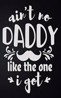 Ain't No Daddy Like The One I Got