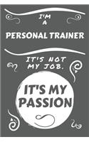 I'm A Personal Trainer It's Not My Job It's My Passion