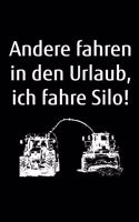 Andere fahren in den Urlaub, ich fahre Silo!: Jahreskalender 2020 Kalender größer als A6, kleiner als A5 Notizbuch zum Gras Häckseln für einen Landwirt oder Lohner in der Landwirtschaft als Gesc