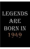 Legends Are Born In 1949 Notebook