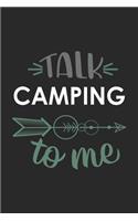 Talk CAMPING To Me Cute CAMPING Lovers CAMPING OBSESSION Notebook A beautiful