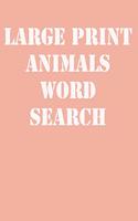 large print animals word search: large print puzzle book.8,5x11, matte cover,39 animals Activity Puzzle Book for kids ages 6-8 and Book for adults also, with solution