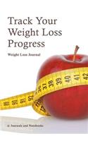 Track Your Weight Loss Progress Weight Loss Journal