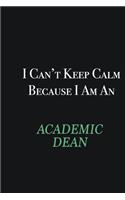 I cant Keep Calm because I am an Academic Dean: Writing careers journals and notebook. A way towards enhancement