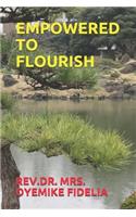 Empowered to Flourish