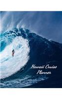 Hawaii Cruise Planner: Notebook and Journal for Planning and Organizing Your Next five Cruising Adventures