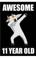 Awesome 11 Year Old Dabbing Goat: Blank Lined Journal, Happy 11th Birthday 11 Year Old Gift For Boys And Girls
