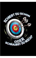 Schießt du schon oder Schraubst du noch