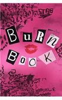 Burn Book: "It's So Fetch" Blank Lined Journal Gift Idea - 120 Pages (6" x 9") Movie Inspired