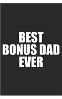 Best Bonus Dad Ever: Stepfather Notebook Blank Dot Grid Stepdad Journal dotted with dots 6x9 120 Pages Checklist Record Book Take Notes Planner Paper Men Christmas Gift 