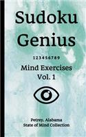 Sudoku Genius Mind Exercises Volume 1: Petrey, Alabama State of Mind Collection