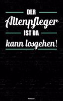 Der Altenpfleger ist da kann losgehen! Notizbuch