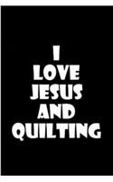 I love jesus and quilting