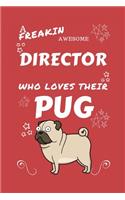 A Freakin Awesome Director Who Loves Their Pug