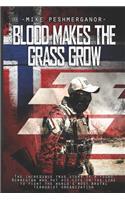Blood Makes the Grass Grow