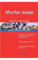 Mortar mixer RED-HOT Career Guide; 2550 REAL Interview Questions