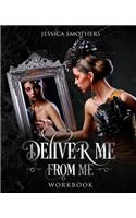 Deliver Me from Me Workbook