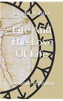 Life And The Love Of Life