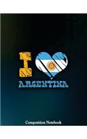 I Argentina Composition Notebook: I Love Argentina College Ruled Lined Pages Book 8.5 x 11 inch (100 Pages) for School, Note Taking, Writing Stories, Daily Journaling, Practicing Gra