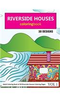 Riverside Houses Coloring Book: 30 Coloring Pages of Riverside Home Design in Coloring Book for Adults (Vol 1)