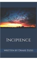 Incipience