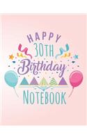 Happy 30th Birthday Notebook