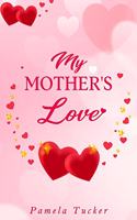 My Mother's Love