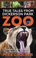 True Tales from Dickerson Park Zoo