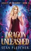 Dragon Unleashed (Legacy of Dragons Book Three)