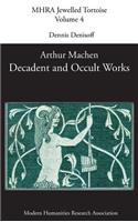 Decadent and Occult Works by Arthur Machen