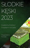 Slodkie Kęski 2023