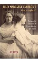 Julia Margaret Cameron's 'Fancy Subjects'