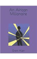 An African Millionaire: Large Print