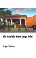 The Man Who Knew