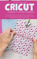 Cricut Maker for Beginners