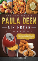 Beginner's Paula Deen Air Fryer Cookbook