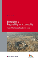 Blurred Lines of Responsibility and Accountability, 94: Human Rights Abuses at Mega-Sporting Events(94 Human Rights Research)