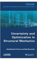 Uncertainty and Optimization in Structural Mechanics