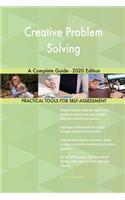 Creative Problem Solving A Complete Guide - 2020 Edition