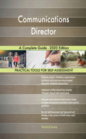 Communications Director A Complete Guide - 2020 Edition