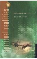 Spiritual Realities Volume 6: The Nature of Creation