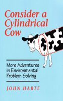 Consider a Cylindrical Cow