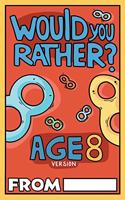 Would You Rather Age 8 Version