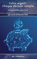 Votre argent Chaque décision compte