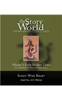 The Story of the World: History for the Classical Child: Early Modern Times: Audiobook