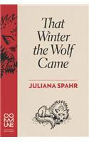 That Winter the Wolf Came