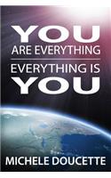 You Are Everything