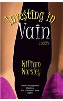 Investing in Vain